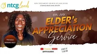 Elder's Appreciation Service | Sunday Service | NTCG Leeds