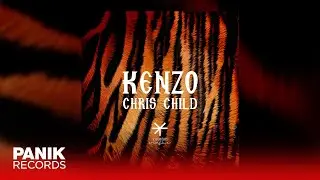 Chris Child - Kenzo - Official Audio Release