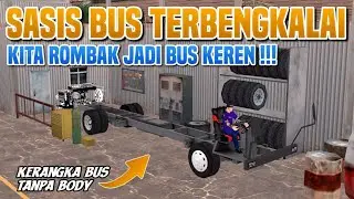 Rombak Sasis Bus Terbengkalai Jadi Bus Keren di Karoseri Adi Putro‼️ | Bus Simulator ID
