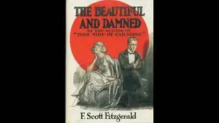 The Beautiful and Damned Part 3