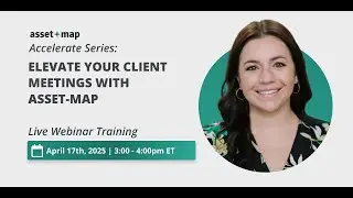 Elevate Your Client Meetings With Asset-Map