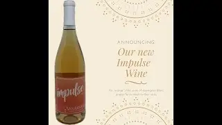 Learn all about our new orange style wine called Impulse