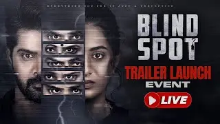 LIVE : Blind Spot Trailer Launch LIVE | Naveen Chandra | Rashi Singh | Rakesh Varma |