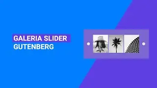 Como crear una galer&iacute;a slider con Gutenberg