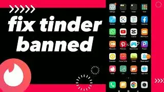 How To Fix Banned On Tinder App