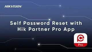 Self Password Reset with Hik Partner Pro App