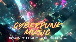 Synthetic Souls Emotional Cyberpunk Music