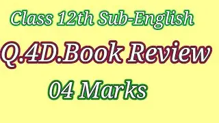 Class 12th Sub-English Q.4.D) Book Review 4 marks