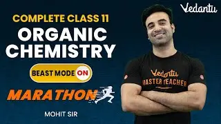 Organic Chemistry Class 11 | Marathon | GOC | Isomerism |Hydrocarbon |JEE Main & Advanced |Mohit Sir