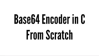 Base64 Encoder in C From Scratch
