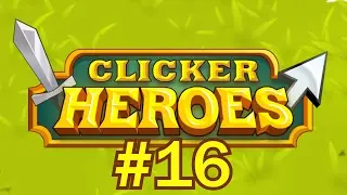 Clicker Heroes #16 &mdash; Протолкни стену