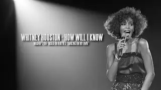 Whitney Houston - How Will I Know - Mashup 2016 (mixedmultimedia® Studios)