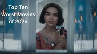 Top Ten Worst Movies of 2025