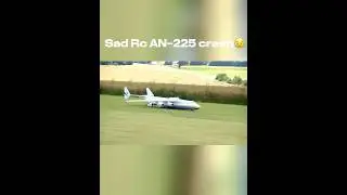 Sad RC AN 225 crash💔 #automobile #airplane #aviation
