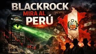 BlackRock y Perú: cifras, contexto y señales para el futuro
