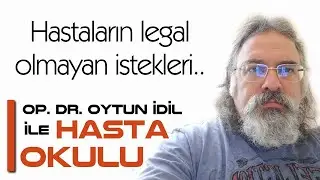 Hastaların yasal olmayan istekleri..
