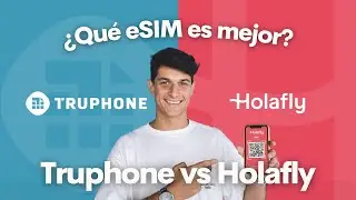 &iquest;Cu&aacute;l es la mejor eSIM? Truphone vs. Holafly