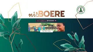 Nisboere 8 | Episode 10 &ndash; Agri Skills Transfer