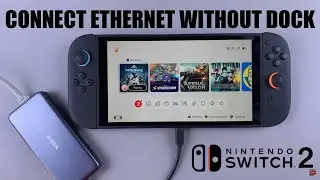 How To Connect Nintendo Switch 2 To Ethernet Without Dock
