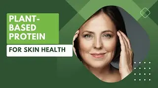 Glow from Within: Plant-Based Protein for Skin Health 🌱✨