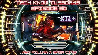 &ldquo;THE H FACTOR&rdquo; TECH KNOW TUESDAY ep.29 feat RED PILLAR & SPIN CITY & H FACTOR 