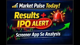 🔥 &ldquo;Market Pulse, Quarterly Results & IPO Details &ndash; Sab Kuch Ek Hi Video Mein | Screener App Guide !!