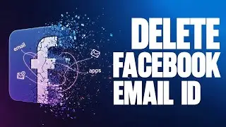 How to change or delete Facebook email Address