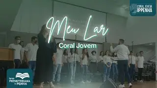 Meu Lar - Coral Jovem IPPenha