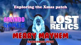 Exploring the Xmas patch #LostRelics