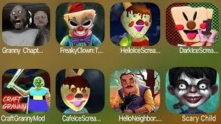Granny Chapter two,Freaky Clown Scream,Hello IceScream,DarkIceScream,CraftGranny,Hello Neighbor