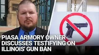 Piasa Armory owner discusses testifying at Day 1 of bench trial for Illinois' gun ban