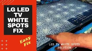 LG TV HAS WHITE DOTS ON SCREEN || HOW TO FIX WHITE SPOTS ON LG LED TV