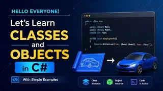Classes and Objects in C# | Explained with Simple Examples