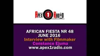 APEX 1 RADIO : African Fiesta Nr. 48  - Interview with  Filmmaker   Constance Ejuma