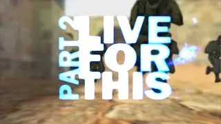 CS MOVIE: Live For This 2 by numlocked