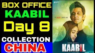 Kaabil Movie Box Office Collection Day 8 | China | Hrithik Roshan