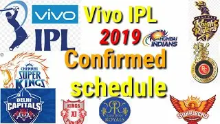 IPL 2019 CONFIRMED FIRST 17 MATCHES   SCHEDULE BY BCCI