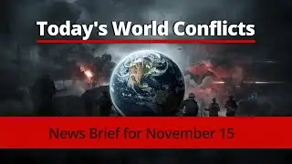 ВОЕННЫЙ КРАТКИЙ ОБЗОР 15 ноября &mdash; представляем вам последние новости в формате WRLD Conflict Zone