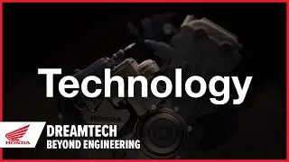 Honda DreamTech | Beyond Engineering | Honda Motorcycles