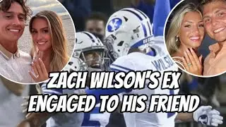 Is this shady or a coincidence?!! Zach Wilson&rsquo;s ex engaged his ex roommate less than a week after