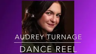 Audrey Turnage - Dance Reel