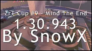 ZrT cup #9 - Mind The End 1.30.943 (By SnowX)