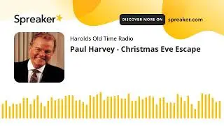 Paul Harvey - Christmas Eve Escape