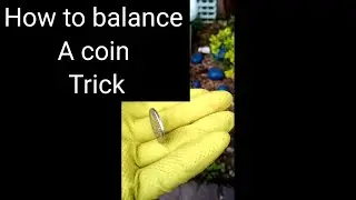 How to balance a coin magic trick- Tutorial