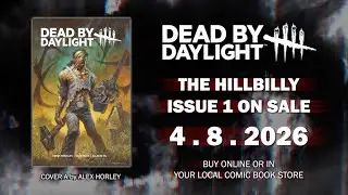 DEAD BY DAYLIGHT&trade; THE HILLBILLY TRAILER - COMICS BASED ON THE HIT HORROR VIDEO GAME!