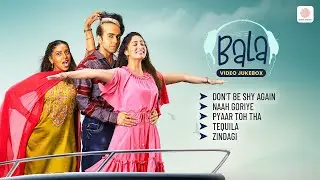 Bala All Songs | Video Jukebox | Ayushmann, Yami Gautam, Bhumi Pednekar | Sachin - Jigar