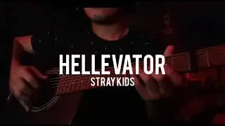 Hellevator (Stray Kids) - Full Guitar Fingerstyle Cover