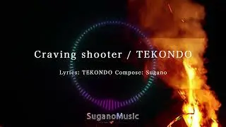 [Original EUROBEAT] Craving shooter / TEKONDO