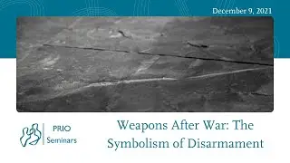 Weapons After War: The Symbolism of Disarmament