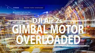 DJI Air 2s - Gimbal Motor Overloaded  EASY FIX!